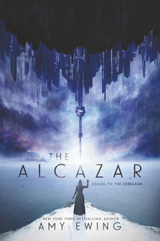 The Alcazar: A Cerulean Novel - Book #2 of the Cerulean Duology