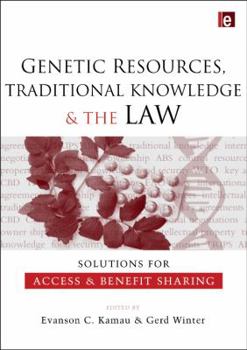 Hardcover Genetic Resources, Traditional Knowledge and the Law: Solutions for Access and Benefit Sharing Book