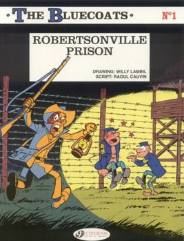 Robertsonville Prison - Book  of the Les Tuniques Bleues