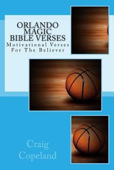 Orlando Magic Bible Verses: Motivational Verses For The Believer