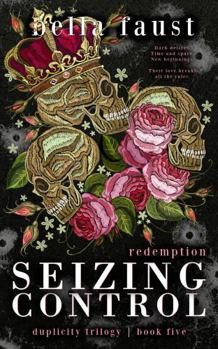 Paperback Seizing Control: Redemption: a dark and angsty love triangle romance (Duplicity Trilogy) Book