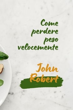 Paperback Come perdere peso velocemente [Italian] Book