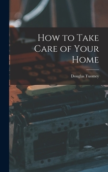 Hardcover How to Take Care of Your Home Book