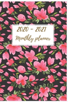 Monthly Planner 2020-2021: Floral Monthly Planner : Two-Year Planner: 2020-2021 : 24-Month Pocket Planner & Monthly Calendar 2020-2021. Schedule ... Monthly Schedule Organizer, Agenda Planner)