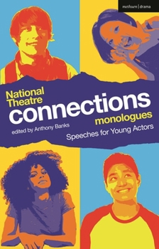 Paperback National Theatre Connections Monologues: Speeches for Young Actors Book