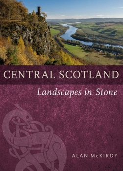 Paperback Central Scotland: Landscapes in Stone Book