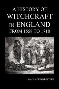 Paperback A History of Witchcraft in England from 1558 to 1718 Book