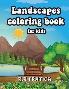 Paperback Landscapes coloring book for kids: Relaxing Coloring Book for Kids Featuring Fun and Easy Coloring Pages With Beautiful Landscapes Book