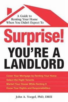 Paperback Surprise! You're a Landlord: A Guide to Renting Your Home When You Didn't Expect to Book