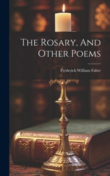 Hardcover The Rosary, And Other Poems Book