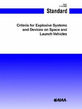 Paperback Criteria for Explosive Systems and Devices Used on Space and Launch Vehicles Book