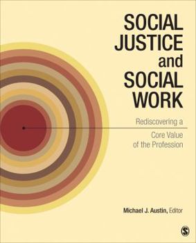 Paperback Social Justice and Social Work: Rediscovering a Core Value of the Profession Book