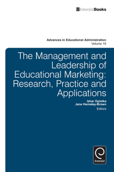 Hardcover Management and Leadership of Educational Marketing: Research, Practice and Applications Book