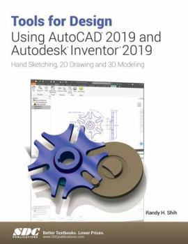 Paperback Tools for Design Using AutoCAD 2019 and Autodesk Inventor 2019 Book