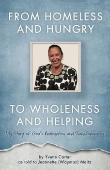 Paperback From Homeless and Hungry to Wholeness and Helping Book