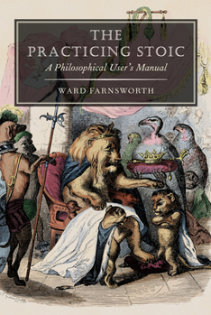 Paperback The Practicing Stoic: A Philosophical User's Manual Book