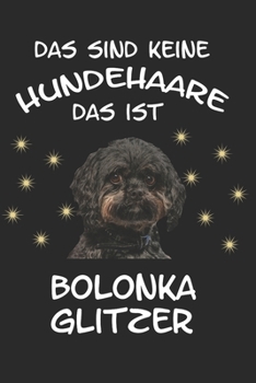 Das sind keine Hundehaare das ist Bolonka Glitzer: Taschenkalender für Sept. 2019 bis Dezember 2020 A5 Terminplaner Wochenplaner Terminkalender ... Hunderasse Geschenk (German Edition)