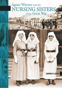 Paperback Agnes Warner and the Nursing Sisters of the Great War Book