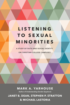 Paperback Listening to Sexual Minorities: A Study of Faith and Sexual Identity on Christian College Campuses Book