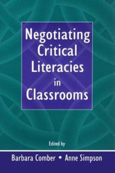 Paperback Negotiating Critical Literacies in Classrooms Book