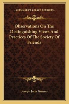 Observations On The Distinguishing Views And Practices Of The Society Of Friends