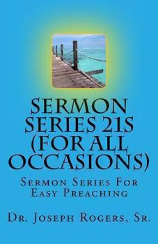 Paperback Sermon Series 21S (For All Occasions): Sermon Series For Easy Preaching Book