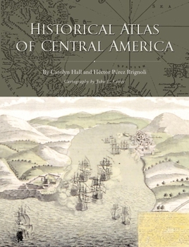 Hardcover Historical Atlas of Central America Book