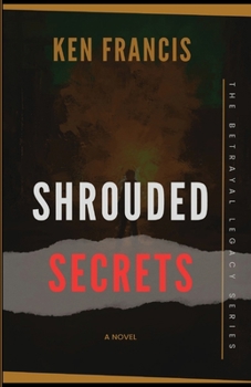 Paperback Shrouded Secrets: The Betrayal Chronicles Book