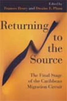 Paperback Returning to the Source: The Final Stage of the Caribbean Migration Circuit Book