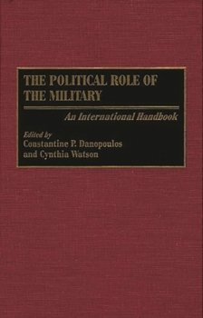 Hardcover The Political Role of the Military: An International Handbook Book