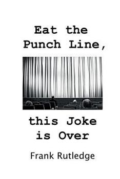 Paperback Eat the Punch Line, This Joke is Over Book