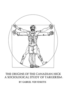 The Origins of the Canadian "Hick": A Sociological Study of Yargerism