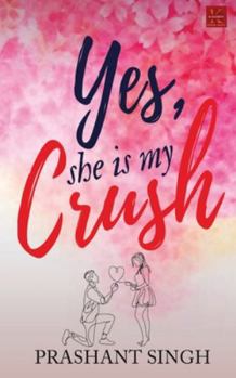 Paperback Yes, She is my Crush Book