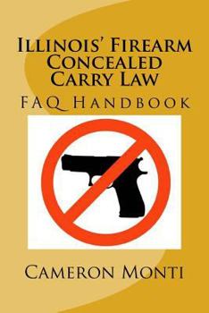 Paperback Illinois' Firearm Concealed Carry Law FAQ Handbook Book