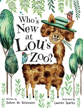Who's New At Lou's Zoo: A Story About Kindness, Compassion and Never Judging Someone By Their Appearance. - Book  of the Lou's Zoo