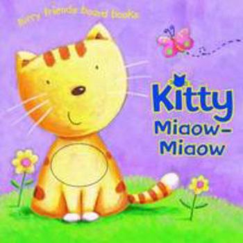 Hardcover FURRY FRIENDS: KITTEN MIAOW MIAOW Book