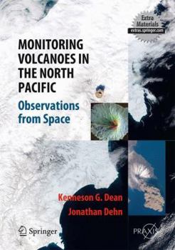 Hardcover Monitoring Volcanoes in the North Pacific: Observations from Space Book