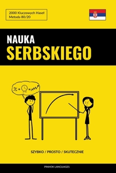 Paperback Nauka Serbskiego - Szybko / Prosto / Skutecznie: 2000 Kluczowych Hasel [Polish] Book