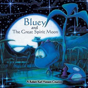 Paperback Bluey and the Great Spirit Moon Book
