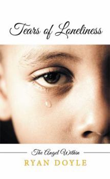 Hardcover Tears of Loneliness: The Angel Within Book