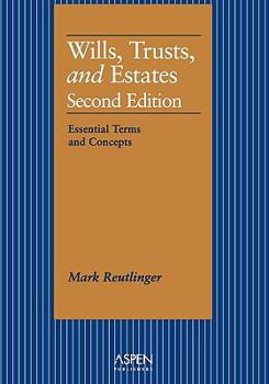Paperback Aspen Treatise for Wills, Trusts, and Estates: Essential Terms and Concepts Book