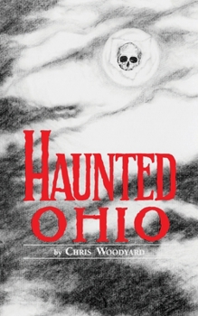Paperback Haunted Ohio: Ghostly Tales from the Buckeye State Book