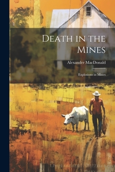 Paperback Death in the Mines; Explosions in Mines Book
