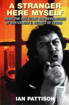 Paperback A Stranger Here Myself : Being the Life Story and Revelations of Mister Rab C.Nesbitt of Govan Book