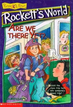 Are We There Yet? (Rockett's World) - Book #3 of the Rockett's World