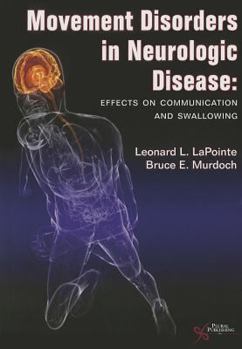 Paperback Movement Disorders in Neurological Disease: Effects on Communication and Swallowing Book