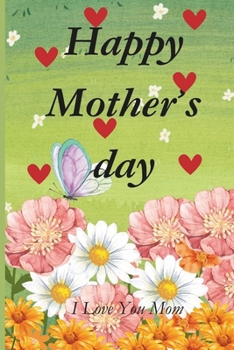 Happy Mother's Day: Gift for Mom for Mother's Day