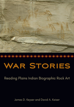 Hardcover War Stories: Reading Plains Indian Biographic Rock Art Book