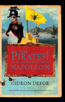 Hardcover The Pirates!: In an Adventure with Napoleon Book