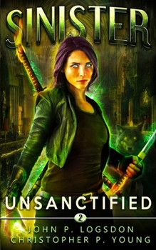 Sinister: Unsanctified - Book #2 of the Black Ops Paranormal Police Department